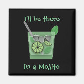 "Ik ben er in een mojito" Magneet (Voorkant)