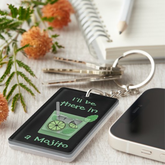 "Ik ben er in een mojito" Sleutelhanger (Voorkant Rechts)