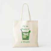 "Ik ben er in een mojito" Tote Bag (Voorkant)