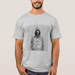 Ik ben er nog steeds achter Mysterious Hoodie Gr T-shirt