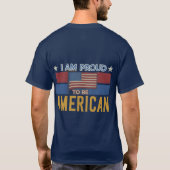 Ik ben er trots op Amerikaans te zijn T-shirt (Achterkant)