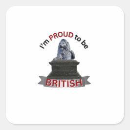 Ik ben er trots op Brits te zijn Vierkante Sticker
