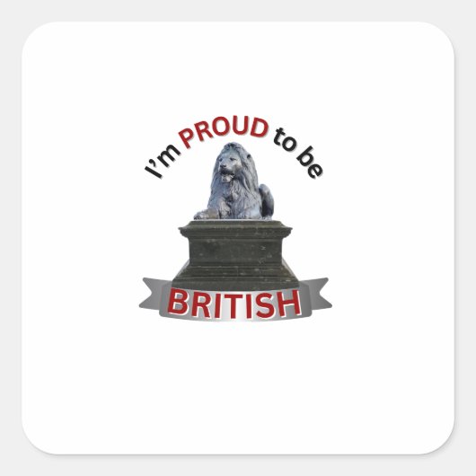 Ik ben er trots op Brits te zijn Vierkante Sticker (Voorkant)