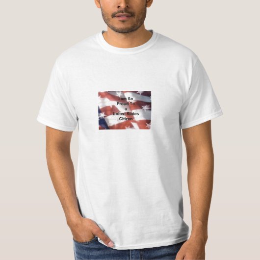 Ik ben er trots op een Amerikaanse burger te zijn T-shirt (Voorkant)