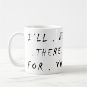 Ik ben er voor je 8.5-3 mok (Links)