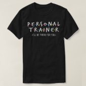 Ik ben er voor jou - persoonlijke fitness trainer  t-shirt (Design voorkant)