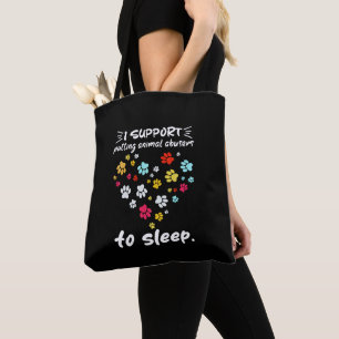 Ik ben er voorstander van om dierenmishandelaars i tote bag