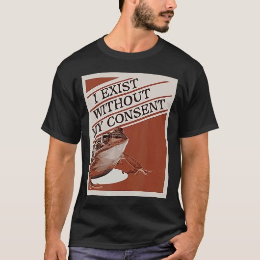 Ik ben er zonder mijn toestemming. t-shirt (Voorkant)