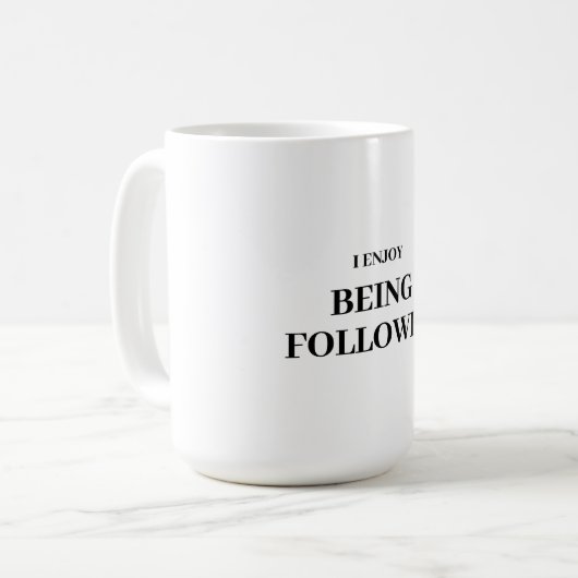 IK BEN ERVAN OVERTUIGD DAT IK GEVOLGD WORDT KOFFIEMOK (Voorkant links)