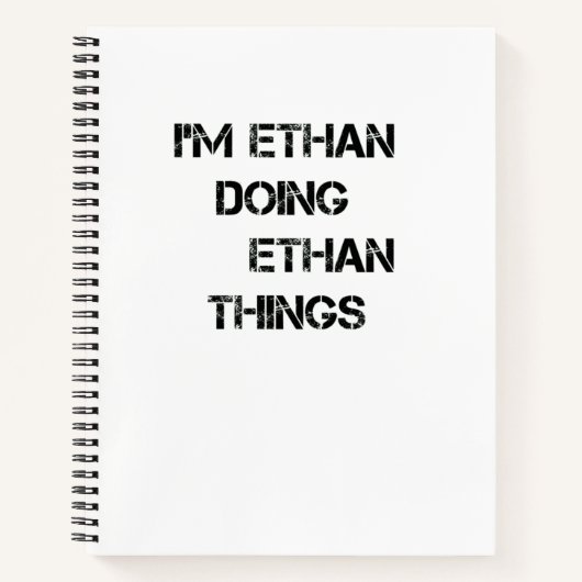 Ik ben Ethan die Ethan Dingen doet Notitieboek (Voorkant)