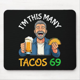 Ik ben evenveel taco's 69 jaar oude man die bier d muismat