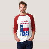 Ik ben extra groot omdat ik uit Texas FUNNY kom T-shirt (Voorkant volledig)