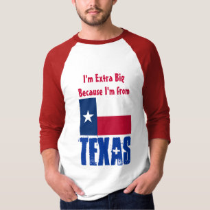 Ik ben extra groot omdat ik uit Texas FUNNY kom T-shirt