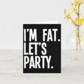 Ik ben Fat Let's party grappige mensen Drink Kaart (Gele Bloem)