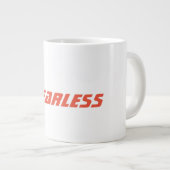 "Ik ben... Fearless" koffie-Mok Grote Koffiekop (Voorkant rechts)