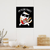 Ik ben Feline Funky Funny Cat Pun Dark BG Poster (Keuken)