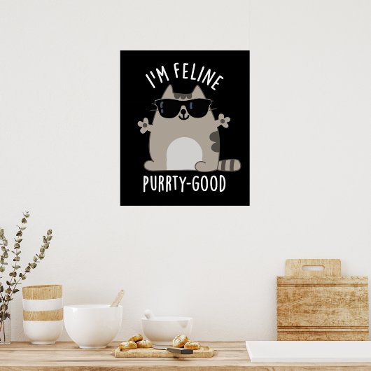 Ik ben Feline Gesponnen-ty Good Funny Cat Pun Dark Poster (Keuken)