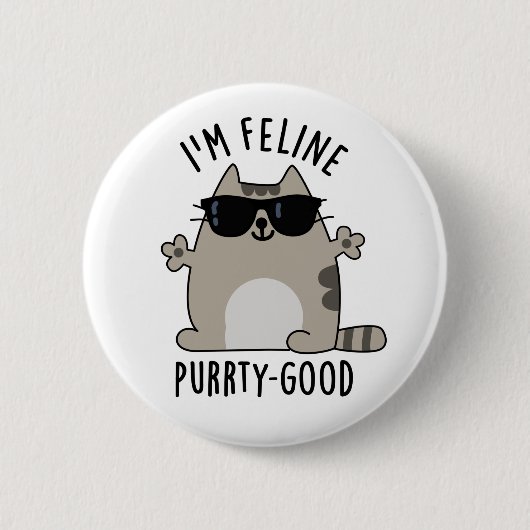 Ik ben Feline Gesponnen-ty Good Funny Cat Pun Ronde Button 5,7 Cm (Voorkant)