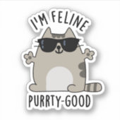 Ik ben Feline Gesponnen-ty Good Funny Cat Pun Sticker (Voorkant)