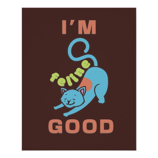 Ik ben feline goede blauwe bruine kat perfect poster (Voorkant)