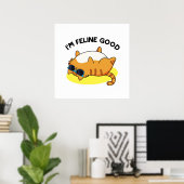 Ik ben Feline Good Funny Fat Cat Pun Poster (Thuiskantoor)