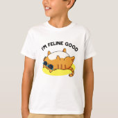 Ik ben Feline Good Funny Fat Cat Pun T-shirt (Voorkant)