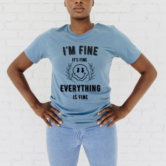 Ik ben Fijn Grappig T-shirt voor vrouwen