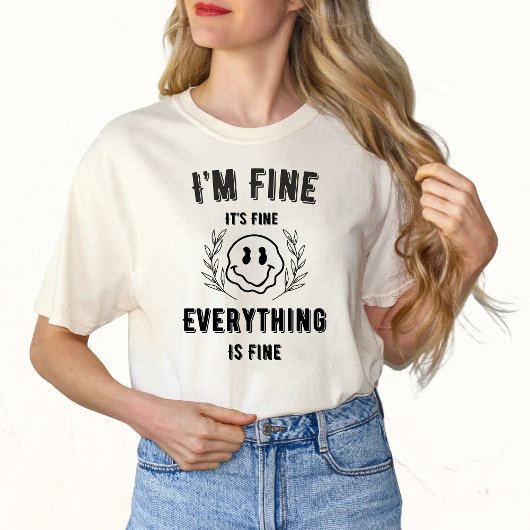 Ik ben Fijn Grappig T-shirt voor vrouwen