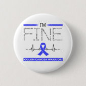 Ik ben Fine Colon Cancer Warrior Ronde Button 5,7 Cm (Voorkant)