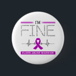 Ik ben Fine Elder Abuse Warrior Ronde Button 5,7 Cm<br><div class="desc">Ik ben Fijne Ouderenmishandeling Krijger Ondersteuning Ouderenmishandeling Geschenken</div>