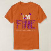 Ik ben Fine Fibromyalgia Warrior Fibro Awareness P T-shirt (Design voorkant)