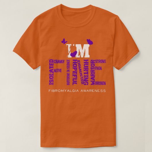 Ik ben Fine Fibromyalgia Warrior Fibro Awareness P T-shirt (Design voorkant)