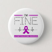 Ik ben Fine Leiomyosarcoma Warrior Ronde Button 5,7 Cm (Voorkant)