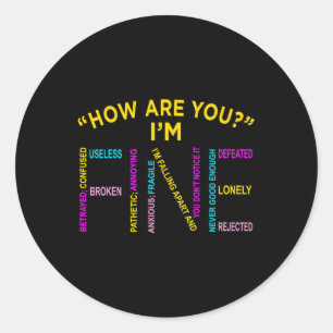 Ik ben Fine Mental Health Awareness Supporter Grap Ronde Sticker