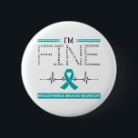Ik ben Fine Myasthenia Gravis Warrior Ronde Button 5,7 Cm<br><div class="desc">Ik ben goed Myasthenia Gravis Warrior Ondersteuning Myasthenia Gravis Awareness Gifts</div>