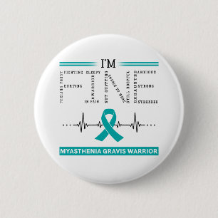 Ik ben Fine Myasthenia Gravis Warrior Ronde Button 5,7 Cm