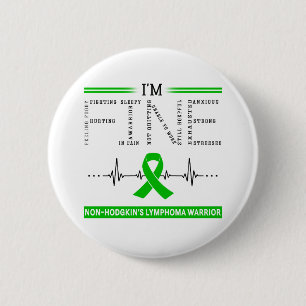 Ik ben Fine Non-Hodgkin's Lymphoma Warrior Ronde Button 5,7 Cm