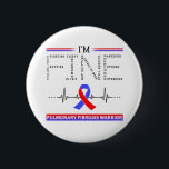 Ik ben Fine Pulmonary Fibrosis Warrior Ronde Button 5,7 Cm<br><div class="desc">Ik ben Fijne Pulmonale Fibrose Warrior Ondersteuning Pulmonale Fibrose Awareness Gifts</div>