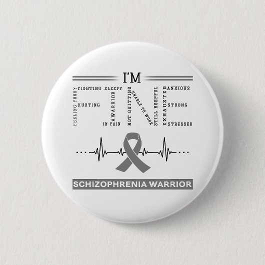 Ik ben Fine Schizophrenia Warrior Ronde Button 5,7 Cm (Voorkant)