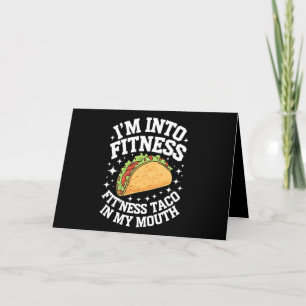 Ik ben fit Fitness Taco in mijn mond Grappige Gy Bedankkaart