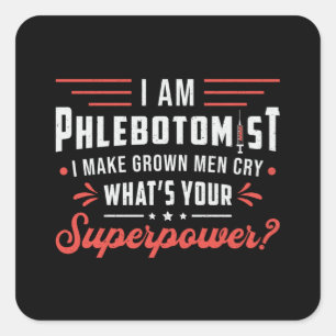 Ik ben flebotomist Superpower Phlebotomy Hospital Vierkante Sticker
