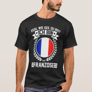 Ik ben Franzose France Paris T-shirt