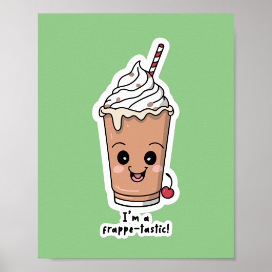Ik ben Frappe-tastic | Frappe met slagroom Poster (Voorkant)