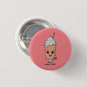 Ik ben Frappe-tastic   Frappe met slagroom Ronde Button 3,2 Cm