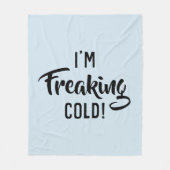 Ik ben Freaking Cold deken (Voorkant)