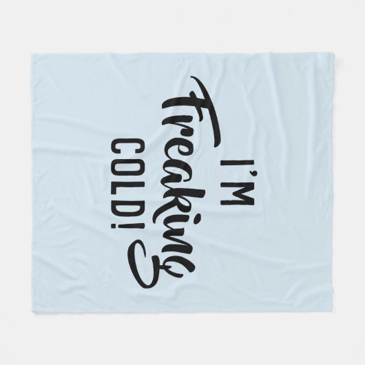 Ik ben Freaking Cold deken (Voorkant (Horizontaal))