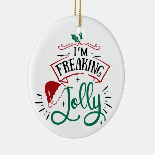 Ik ben Freaking Jolly | Funny Festive-kerstreck Keramisch Ornament (Rechts)