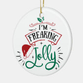 Ik ben Freaking Jolly | Funny Festive-kerstreck Keramisch Ornament (Links)