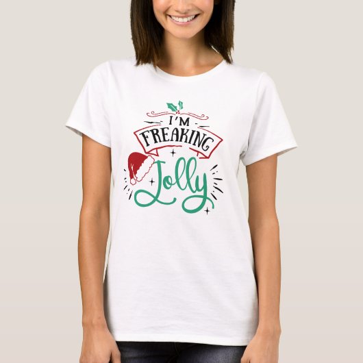 Ik ben Freaking Jolly | Funny Festive-kerstreck T-shirt (Voorkant)