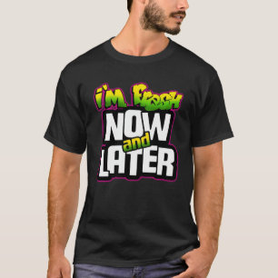 Ik ben Fresh Design T-Shirt